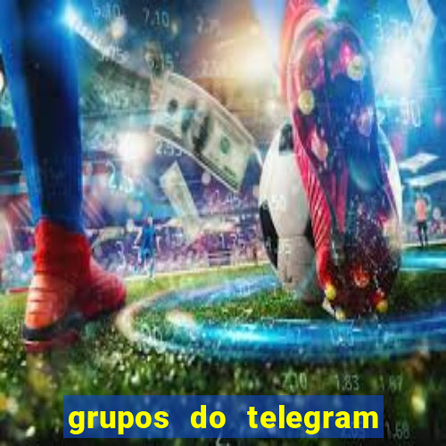 grupos do telegram mais de 18